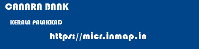 CANARA BANK  KERALA PALAKKAD    micr code
